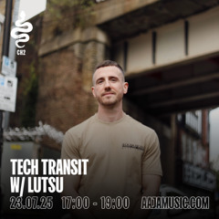 Tech Transit w/ Lutsu - Aaja Channel 2 - 23 07 25