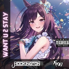 Hookington & Froej - Want U 2 Stay [arvdevable remix]