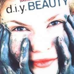 View PDF EBOOK EPUB KINDLE D.I.Y. Beauty by  Karen Bressler &  Susan Redstone 🗸