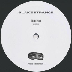 Michael Jackson - Billie Jean (Blake Strange Remix)