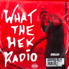 WHAT THE HEK RADIO #021 (HEKLER LIVE @ JACKPOT NYE 2023)