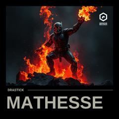 Mathesse - Drastick (Out On August 22th)