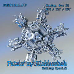 Futzin' w/ Nishkosheh (Holiday Special) - Dec 23rd 2024
