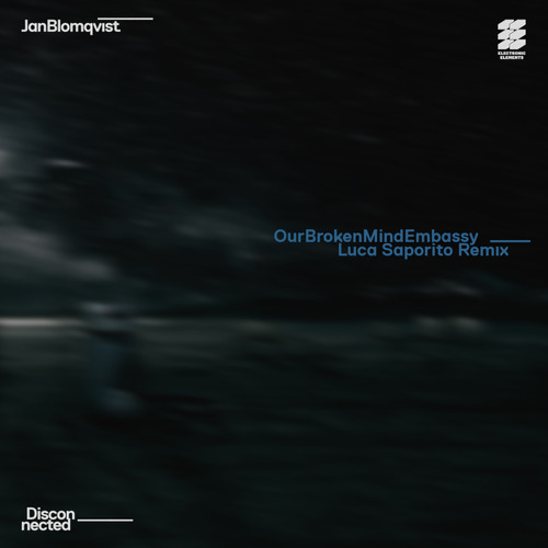 Our Broken Mind Embassy (Luca Saporito Remix)