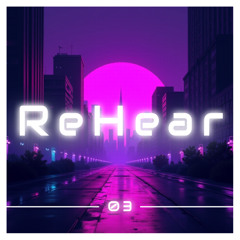 ReHear #03 | 20s Tech House