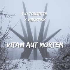 T.O Tourette X Hekktikk - VITAM AUT MORTEM (LIVE-SET)