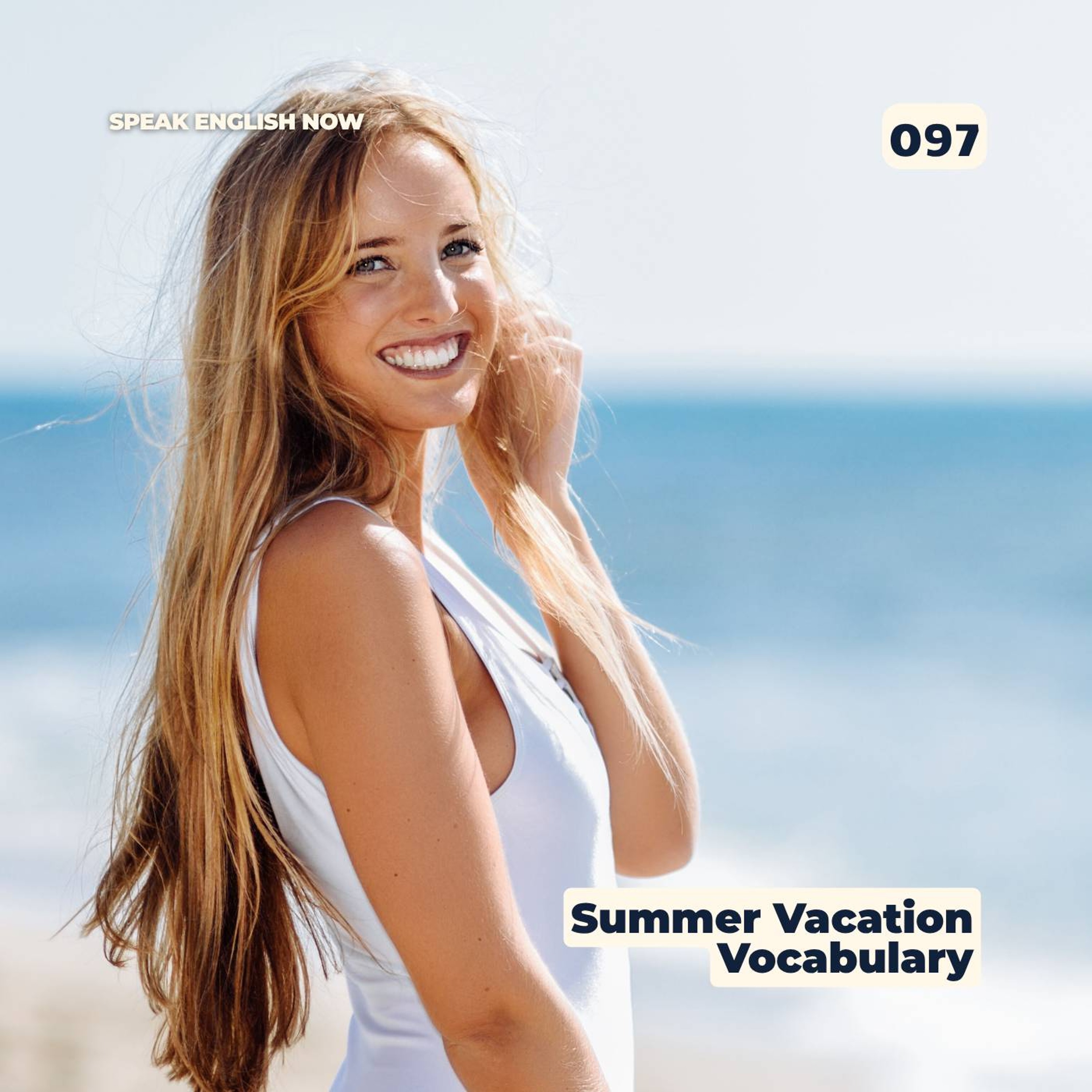 #097 What to do during  the Summer Vacation  ESL episode artwork