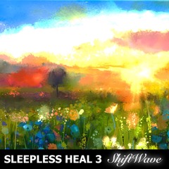 SLEEPLESS HEAL 3