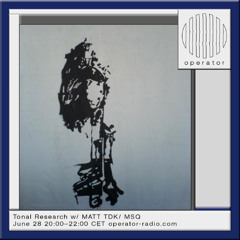 Tonal Research w/ MATT TDK / MSQ - June 28th 2025