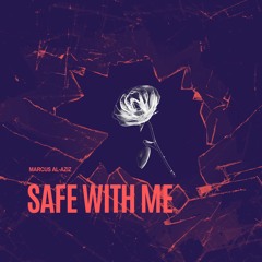 SAFE WITH ME