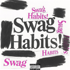 swag habits ft pastel!(prod. svvn + twan)