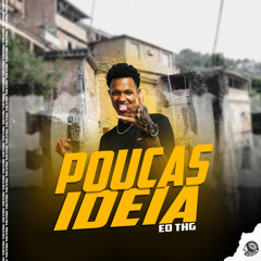 Poucas Ideia