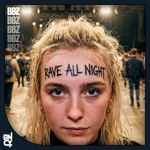Stream BBZ - Rave All Night (Sample) by BBZ | Listen online for free on ...