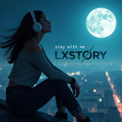Stay with me