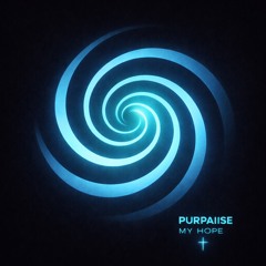 PURPAIISE - MY HOPE