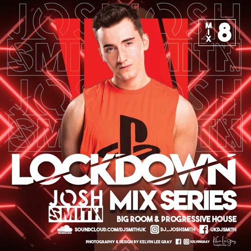 LOCKDOWN MIX 8  // DJ JOSH SMITH
