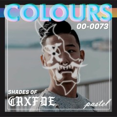 COLOURS 073 - Shades of CRXFDE (Dubstep x Bass x Trap)