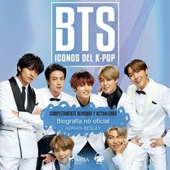 [PDF] Read BTS: Iconos del K-Pop by  Adrian Besley,Traducciones imposibles - traductor,José Luis Ma