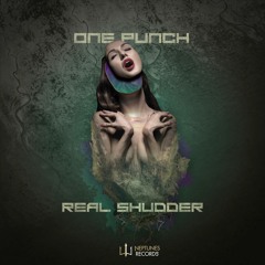 One Punch - Real Shudder (OUT NOW on Neptunes Records)