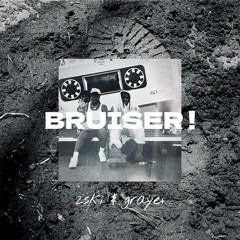 2ski & Graye+ - Bruiser !