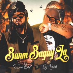 DEE END X DJ TYSON - Banm Bagay La