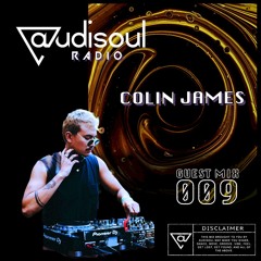Audisoul Radio | Guest Mix 009: Colin James