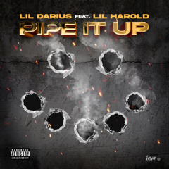 Pipe It Up (feat. 21 Lil Harold)