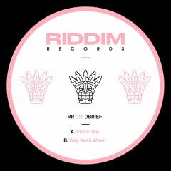 Dbrief - Fire in Me [Riddim Records]
