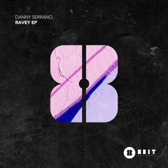 Danny Serrano - Ravey