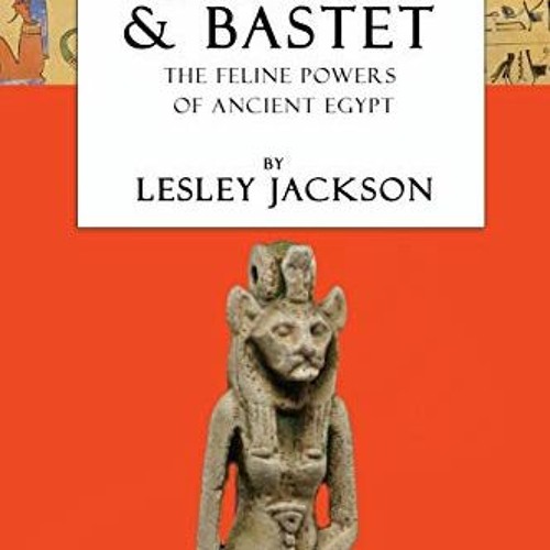 DOWNLOAD PDF 📔 Sekhmet & Bastet: The Feline Powers of Egypt (Egyptian Gods) by  Lesl