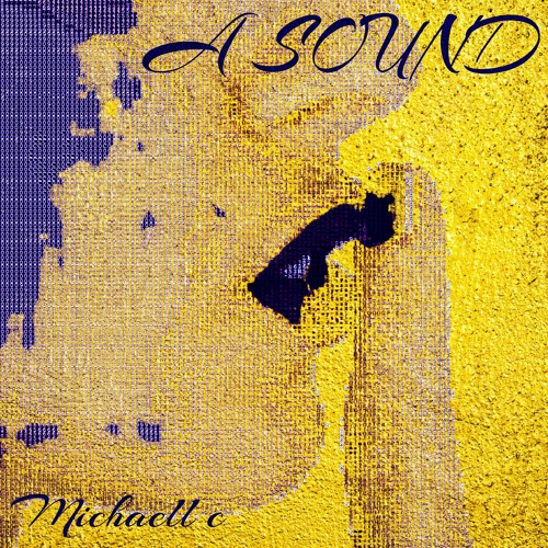 Michaell C - A Sound
