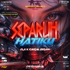 Separuh Hatiku (FIKRYHAIKAL x D.A x FAISAL ZIDAN)#SuperDuperKilat!!