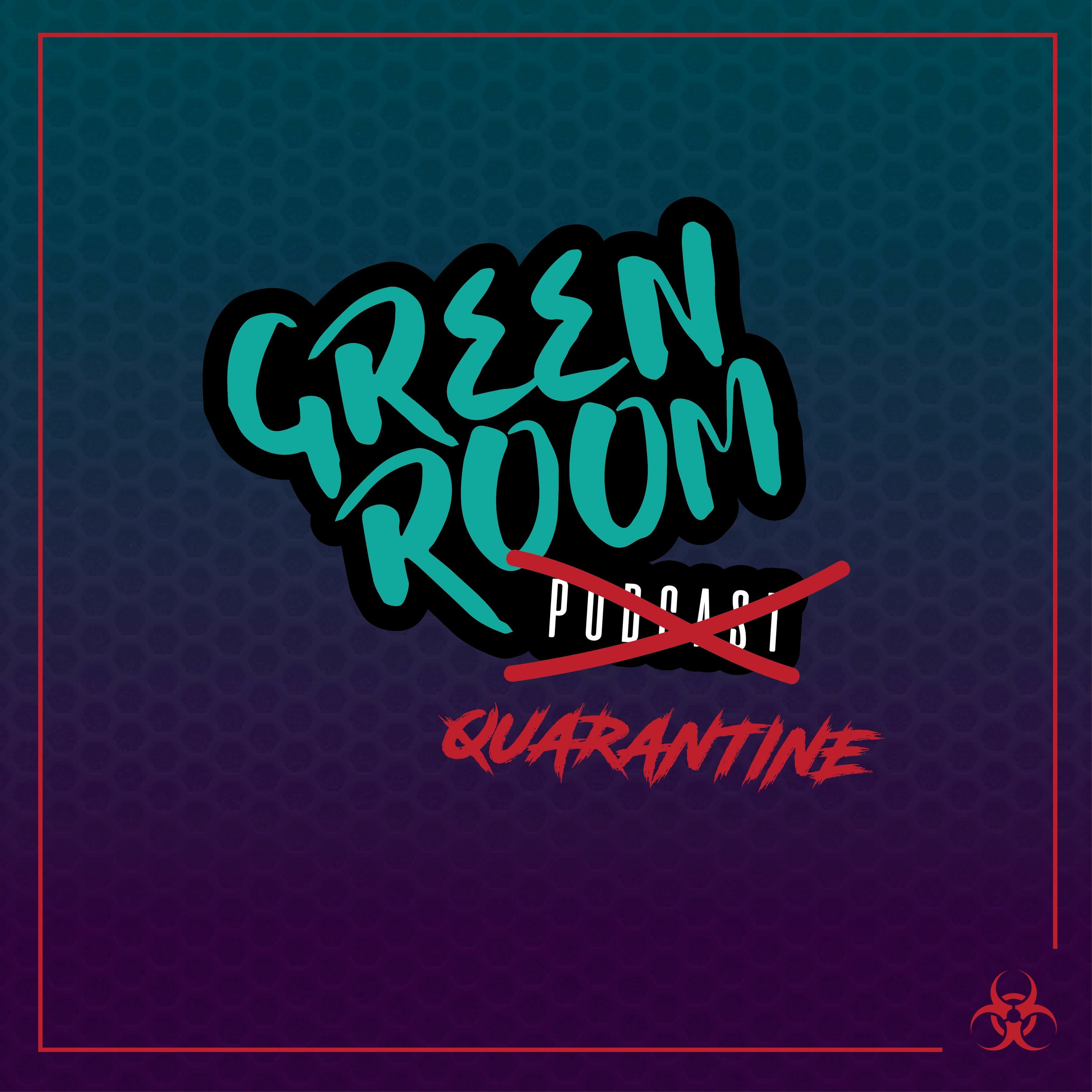 Green Room Quarantine - Special Edition w/ Epidemiologist Devon Hunter