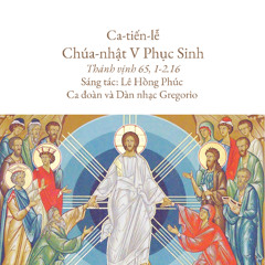 Ca tiến lễ Chúa nhật V Phục sinh