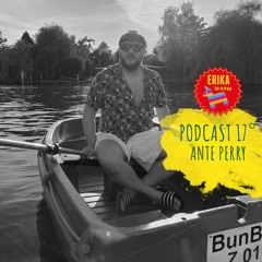 Erika The Piñata Podcast °17 mixed by Ante Perry