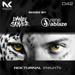 Daniel Skyver & Rene Ablaze - Nocturnal Knights 042
