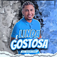 W7 MARTINS - LINDA E GOSTOSA, FUNK RJ TIKTOK - LANÇAMENTO 2025