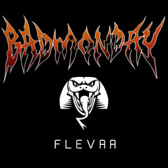 BADMONDAY - FLEVVA [FREE DL]