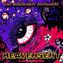 Heavensent (prod. DeadRetire) Ft. Muscularity $ Stevie2Dope