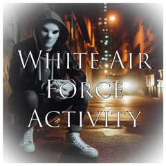 Bendo Guapo X SlimeBall Kt - White Air Force Activity (prod. hoodrixh)