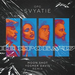 OPG SVYATIE - Не Пробачу (Moon Shot & Yosmer Davis Extended Remix)