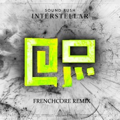 Sound Rush - Interstellar (Thivale Uptempo Remix)