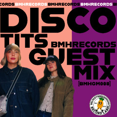 [BMHGM008] Disco Tits - Guest Mix