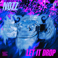 NOZZ - Let It Drop