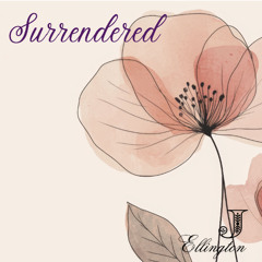 Surrendered (Try to)
