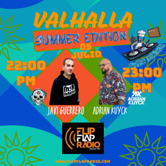 VALHALLA SUMMER EDITION 05 JULIO - Javi Guerrero & Adrian Kuyck