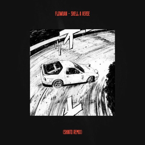 Flowdan - Shell A Verse (Shinto Remix)