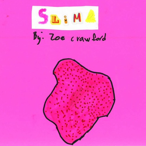 Stream Slime by Zoe by 826 Valencia | Listen online for free on SoundCloud
