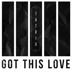 Tatrix - Got This Love | ACR046