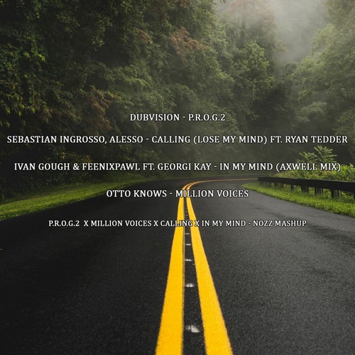 P.R.O.G.2  X Million Voices X Calling X In My Mind - Nozz Mashup